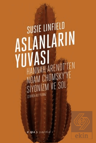 Aslanların Yuvası - Hannah Arendt'ten Noam Chomsky