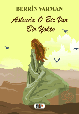 Aslında O Bir Var Bir Yoktu