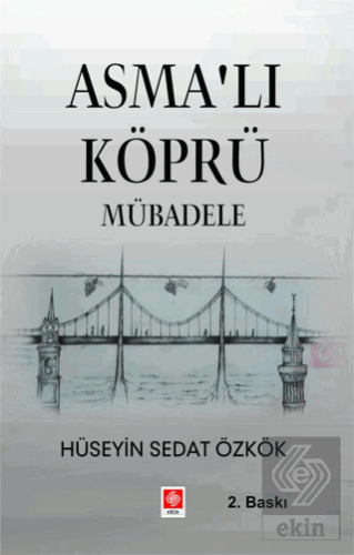 Asmalı Köprü Mübadele Hüseyin Sedat Özkök