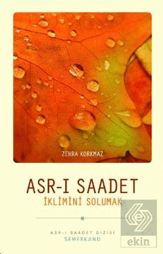 Asr-ı Saadet İklimini Solumak