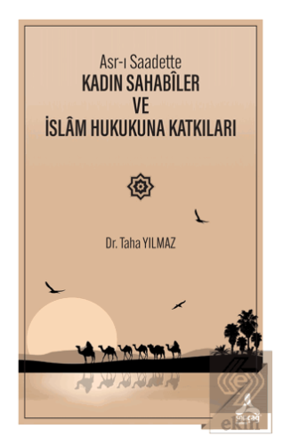 Asr-ı Saadette Kadın Sahabiler ve İslam Hukukuna K