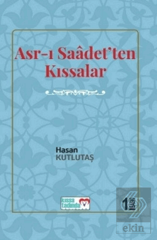 Asr-ı Saadet'ten Kıssalar