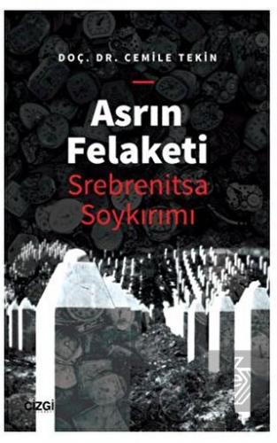 Asrın Felaketi - Srebrenitsa Soykırımı