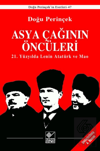 Asya Çağının Öncüleri / 21. Yüzyılda Lenin Atatürk