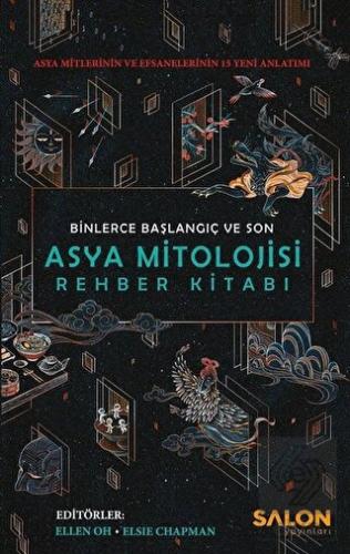 Asya Mitolojisi Rehber Kitabı: Binlerce Başlangıç