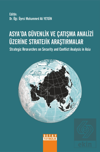 Asyada Güvenlik Ve Çatışma Analizi Üzerine Stratej