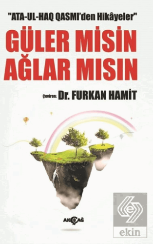 Ata-Ul-Haq Qasmi\'den Hikayeler - Güler Misin Ağlar