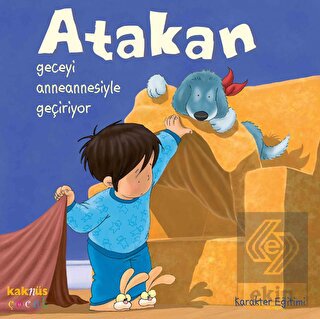 Atakan Geceyi Anneannesiyle Geçiriyor