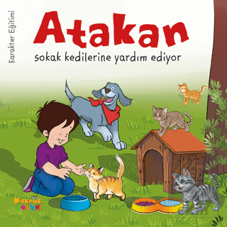 Atakan Sokak Kedilerine Yardım Ediyor