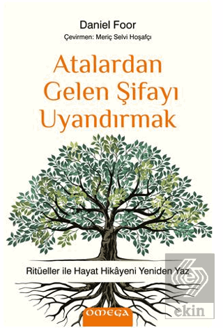 Atalardan Gelen Şifayı Uyandırmak