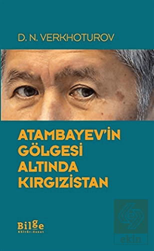 Atambayev\'in Gölgesi Altında Kırgızistan