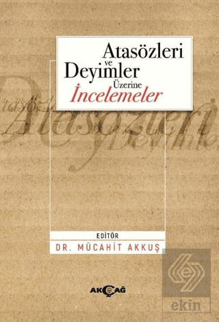 Atasözleri ve Deyimler Üzerine İncelemeler