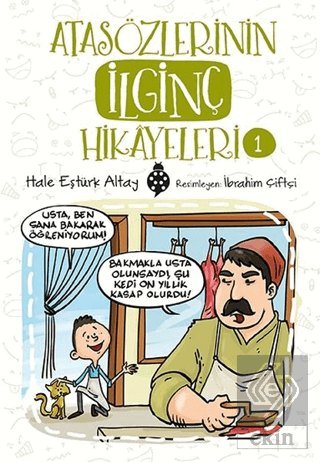 Atasözlerinin İlginç Hikayeleri 1