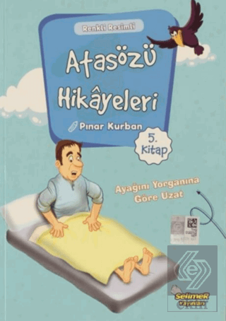 Atasözü Hikayeleri - Ayağını Yorganına Göre Uzat