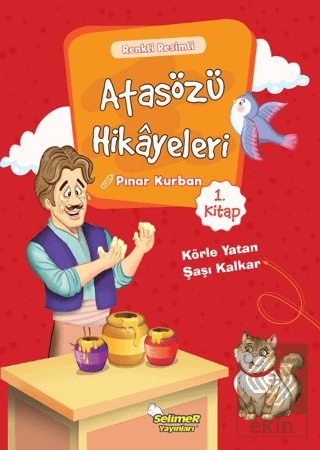 Atasözü Hikayeleri - Körle Yatan Şaşı Kalkar