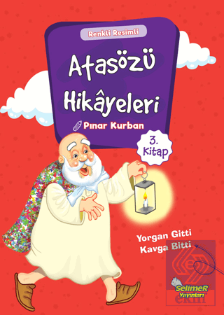 Atasözü Hikayeleri - Yorgan Gitti Kavga Bitti