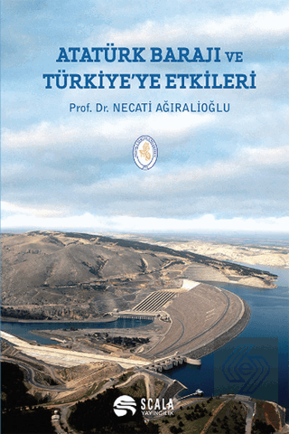 Atatürk Barajı ve Türkiye\'ye Etkileri