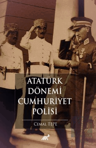 Atatürk Dönemi Cumhuriyet Polisi