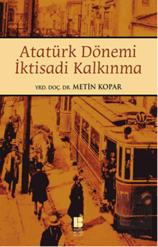 Atatürk Dönemi İktisadi Kalkınma