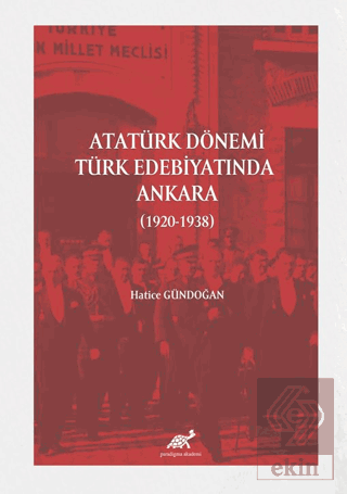 Atatürk Dönemi Türk Edebiyatında Ankara (1920 - 19