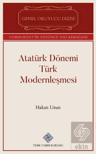 Atatürk Dönemi Türk Modernleşmesi