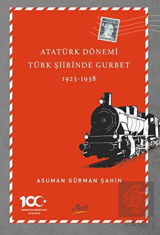 Atatürk Dönemi Türk Şiirinde Gurbet (1923-1938)