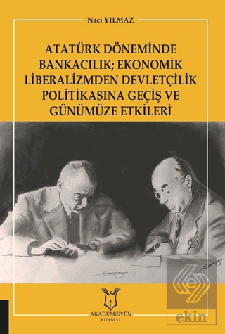 Atatürk Döneminde Bankacılık; Ekonomik Liberalizmd