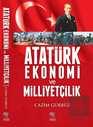 Atatürk Ekonomi ve Milliyetçilik