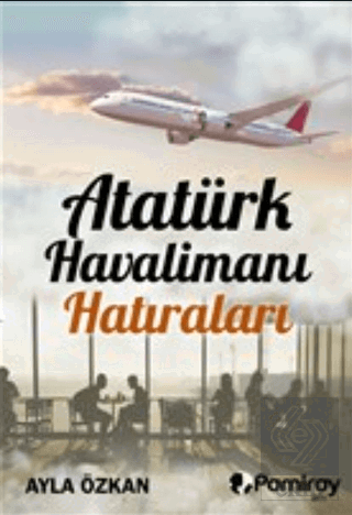 Atatürk Havalimanı Hatıraları