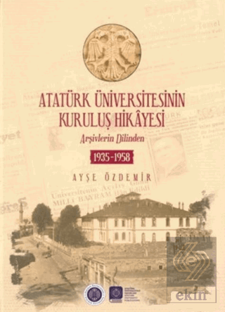 Atatürk Üniversitesinin Kuruluş Hikayesi