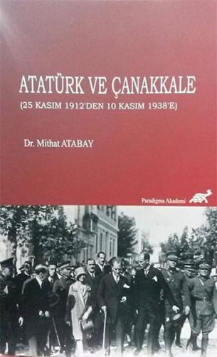 Atatürk ve Çanakkale (25 Kasım 1912'den 10 Kasım 1