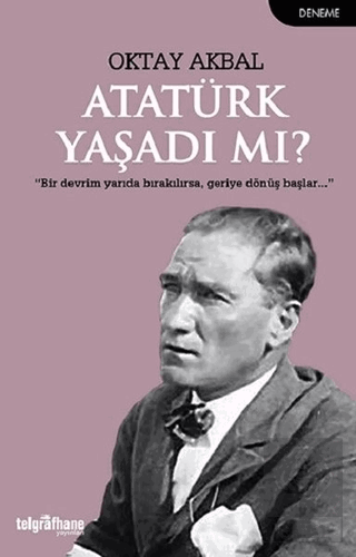 Atatürk Yaşadı mı?