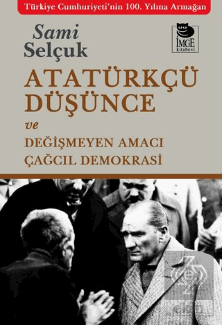 Atatürkçü Düşünce ve Değişmeyen Amacı