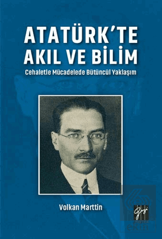 Atatürk\'te Akıl ve Bilim