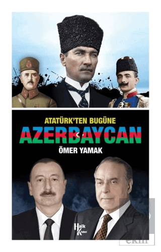 Atatürk\'ten Bugüne Azerbaycan