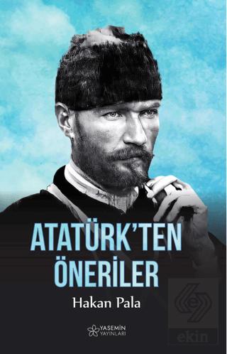 Atatürk'ten Öneriler