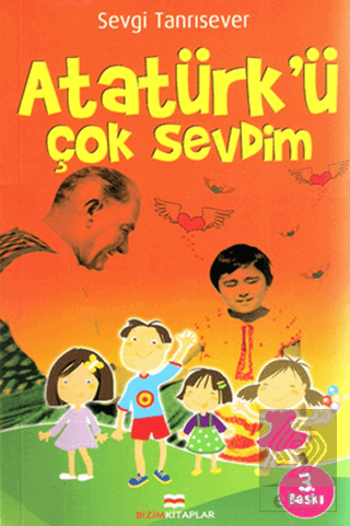 Atatürk\'ü Çok Sevdim