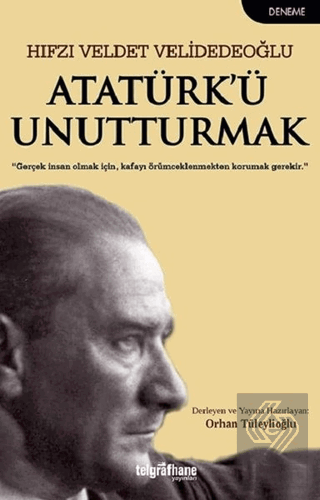 Atatürk'ü Unutturmak