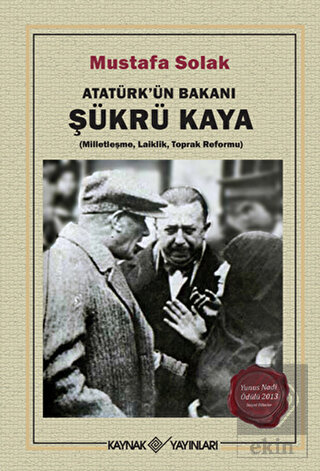 Atatürk\'ün Bakanı Şükrü Kaya