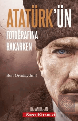 Atatürk'ün Fotoğrafına Bakarken