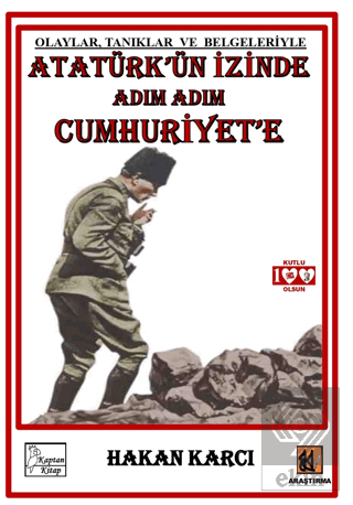 Atatürk'ün İzinde Adım Adım Cumhuriyet'e