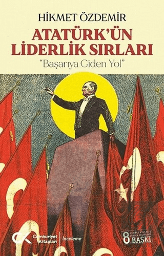 Atatürk'ün Liderlik Sırları