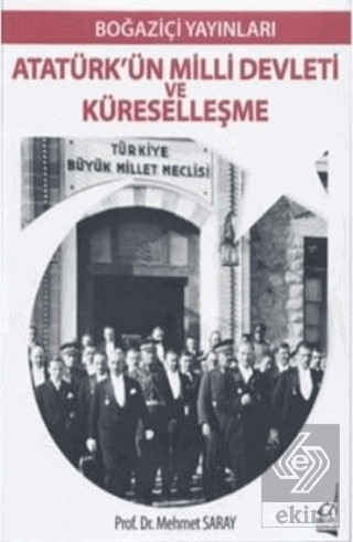 Atatürk\'ün Milli Devleti ve Küreselleşme