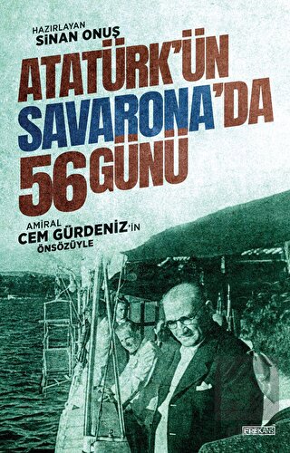 Atatürk'ün Savarona'da 56 Günü