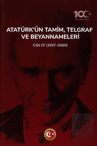 Atatürkün Tamim, Telgraf ve Beyannameleri IV