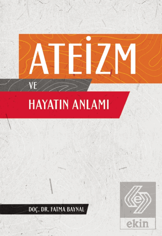 Ateizm ve Hayatın Anlamı