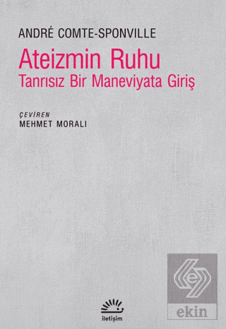 Ateizmin Ruhu - Tanrısız Bir Maneviyata Giriş