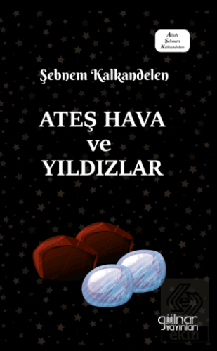 Ateş Hava ve Yıldızlar