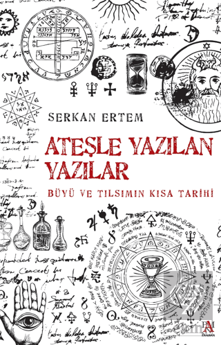 Ateşe Yazılan Yazılar - Büyü ve Tılsımın Kısa Tari