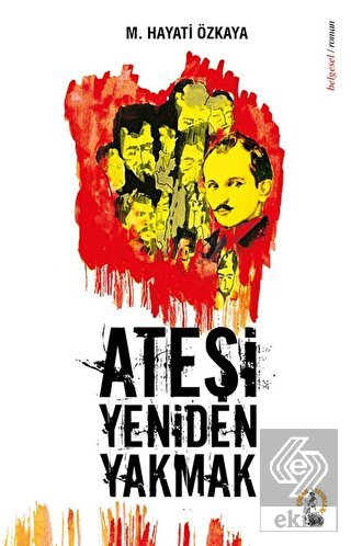 Ateşi Yeniden Yakmak